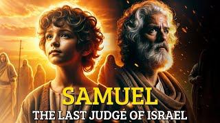 The Story of Samuel - The Prophet Who Anointed Kings and Israel’s Last Judge | Bible Stories