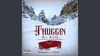 Thuggin All Alone (feat. Sneakz & Tibit)