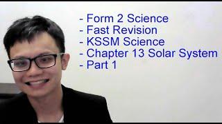 - Form 2 Science - Fast Revision- KSSM Science- Chapter 13 Solar System- Part 1