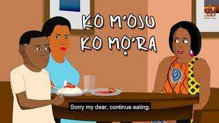 KO M'OJU, KO M'ORA    (Comedy skit) (African home) (Yoruba)