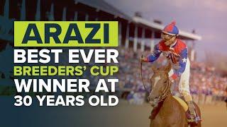 ARAZI: A BREEDERS' CUP CHAMPION AT 30