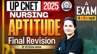 UP CNET 2025 | UP CNET Nursing Aptitude Final Revision in One Shot | By Deeksha Mam