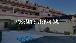 Yosemite Sierra Inn Review - Oakhurst , United States of America