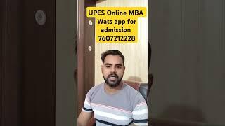 UPES Online MBA Online Degree programs from UPES Online University wats app for admission 7607212228