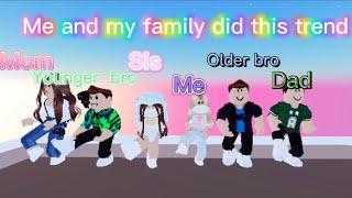 ME and MY FAMILY did this trend [Part 1] ! ||Roblox|| Aati Plays 