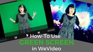 How To Use The Green Screen Effect in WeVideo