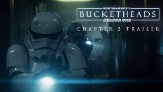 Star Wars - Bucketheads: Chapter 3 (FINAL TRAILER)