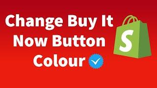 How to Change Buy It Now Button Colour On Shopify(Add Any color)