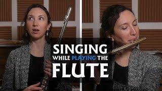 SINGING While Playing The Flute