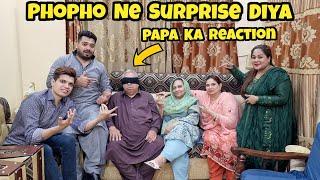 Phopho Ne Papa Ko Surprise Diya | Papa Ka Shocking Reaction | Phopho Q Nahi Ati Thi Sab Bata Diya