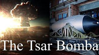 The Tsar Bomba: The Untold Story