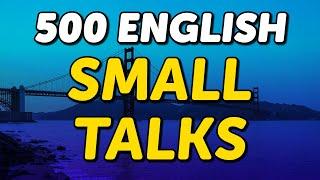 500 English Small Talk Conversations Listening Practice