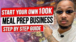 How To Start Your Own 100K Meal Prep Business Step by Step Guide to Success ️