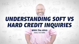 Understanding Soft vs Hard Credit Inquiries