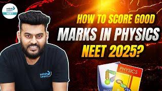 How to Score Good Marks in Physics for NEET 2025? | Here's the Solution! | Get Better Score in NEET