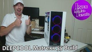 Deepcool Matrexx 55 Build (UK 2019)