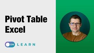 Pivot Table Excel - tot ce trebuie sa stii