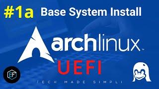 [1a] | Arch Linux Base Install on UEFI - New Series