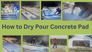 How to Dry Pour Concrete pad