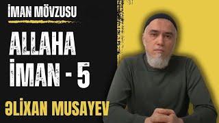 Əlixan Musayev - Allaha İman - 5. I Fəcr TV