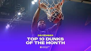 Top 10 Dunks | The BEST DUNKS of December | 2024-25 Turkish Airlines EuroLeague