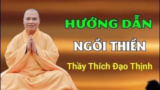 Hướng dẫn ngồi thiền| Thầy Thích Đạo Thịnh
