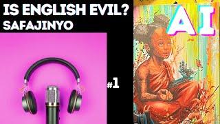 Breaking the Chains. English: a slave language of colonizers. Podcast #1