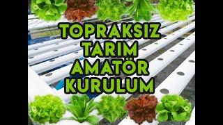 Topraksız Tarım Amatör Kurulum