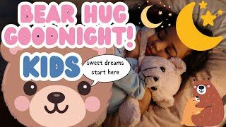 Bear Hug Goodnight Meditation for Kids | Self-Soothing & Sleep Routine