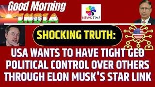 Shocking Truth:US wants to have Tight GeoPolitical Control over others through Elon Musk's StarLink