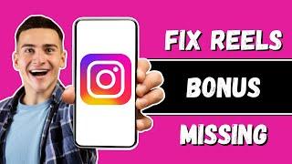 How To Fix Instagram Reels Bonus option not showing (2024) - Quick Fix