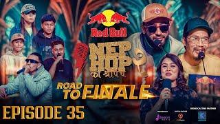 NepHop Ko Shreepech S2 | Episode 35 | ROAD TO FINALE | Girish | Manas | DonG | Viber | Vyoma | Yabi