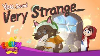 You Sound Very Strange -Little Red Riding Hood- Fairy Tale Songs For Kids by English Singsing