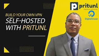 Build your own VPN self-hosted with Pritunl platform on Digitalocean