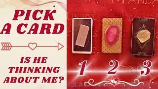 Pick a Card  Is He Thinking About Me Right Now?  LOVE Tarot Reading