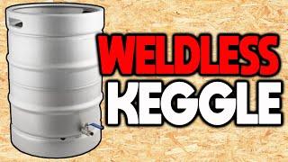 How to Build DIY HOMEBREW KEGGLE (No Welding)