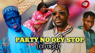 ADEKUNLE GOLD FT ZINOLEESKY - PARTY NO DEY STOP COVER (IGOLOWO AND FATHIA)