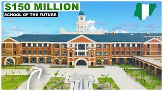 $150 Million School Of The Future (Charter House School Lagos)