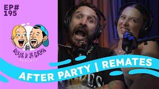 EP195 Los Remates | After Parties y Raspafiestas