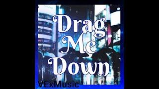 Drag me down