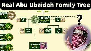 Abu Ubaidah Family Tree | Who was real Abu Ubaidah?