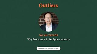 Dylan Taylor: Why Everyone is in the Space Industry