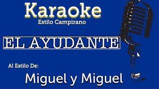 El Ayudante - Karaoke - Miguel y Miguel/Los Cuates de Sinaloa