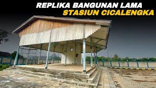 REPLIKA BANGUNAN LAMA STASIUN CICALENGKA