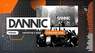 Dannic presents Fonk Monthly Mix  - Episode 008