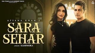 Sara Sehar : Afsana Khan | Karanvir Bohra | Kriti Verma | Punjabi Song 2023