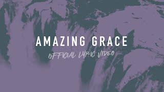 Amazing Grace | Reawaken Hymns | Official Lyric Video