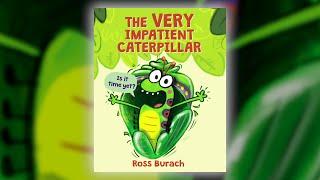 The Very Impatient Caterpillar by Ross Burach | Scholastic Spring 2019 Online Preview