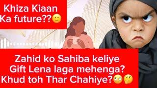 Sahiba tumhe nahi pata Zahid ki Gift mein Kya chahiye?  | Khiza aur Kiaan ke future ka kya?