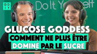 Comment ne plus être dominé par le sucre - Jessie Inchauspé (Glucose Goddess)